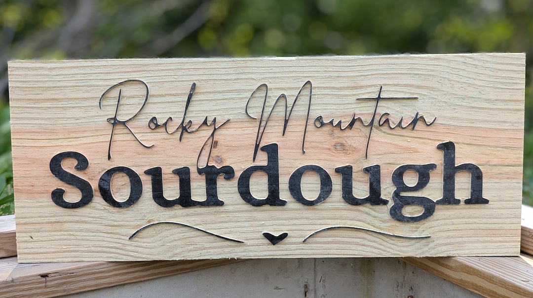 Rocky Mountain Sourdough custom carved sign